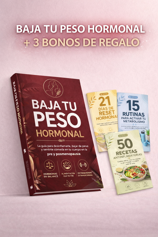 🧬Baja tu Peso Hormonal: el método para desinflamarte y regular tus hormonas